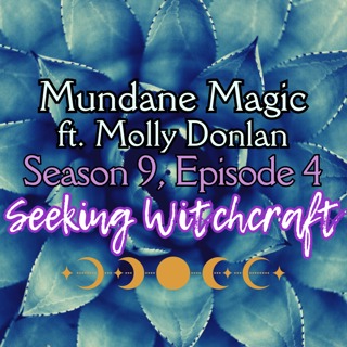 Mundane Magic ft. Molly Donlan