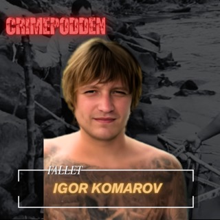 80. Fallet Igor Komarov
