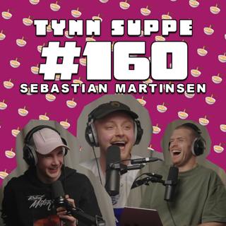 #160 - Sebastian Martinsen