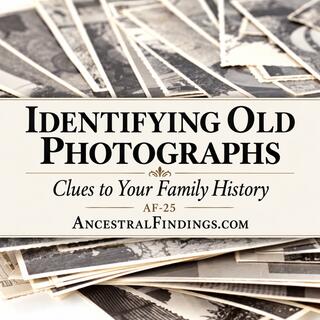 Identifying Old Photographs: Clues to Your Family History | AF-25