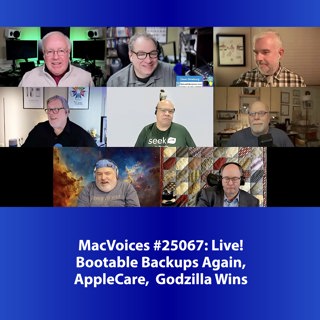 MacVoices #25067: Live! - Bootable Backups Again, AppleCare, Godzilla Wins
