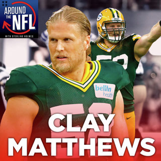 Around the NFL - 4-24-25 - Clay Matthews