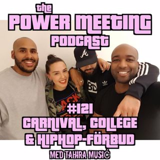 #121 – Carnival, college & hiphopförbud med Tahira Music