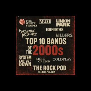 Top 10 Bands of the 2000's