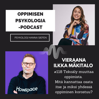 #118 Tekoäly muuttaa oppimista. Mitä kannattaa osata itse ja miksi yhdessä oppiminen korostuu?