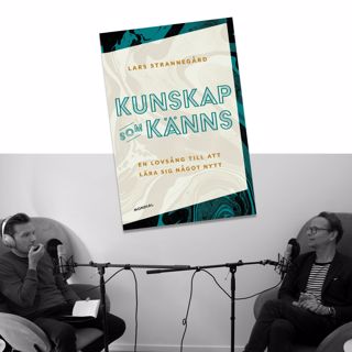 #225 Saknas det bildningsideal på våra Universitet? med Lars Strannegård