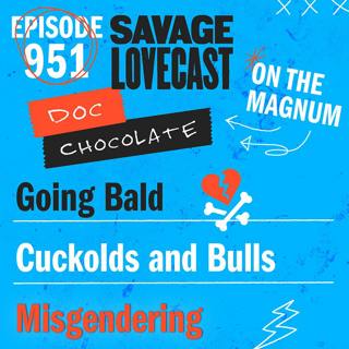 Savage Lovecast Episode 951