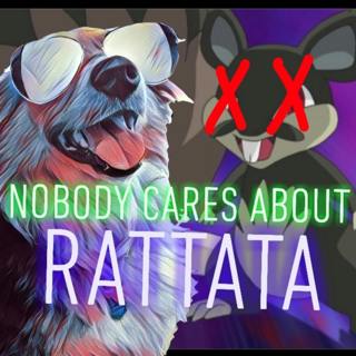 Ep#19 Nobody Cares About Rattata