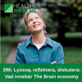 396: Lyssna, reflektera, diskutera: Vad innebär the Brain economy?