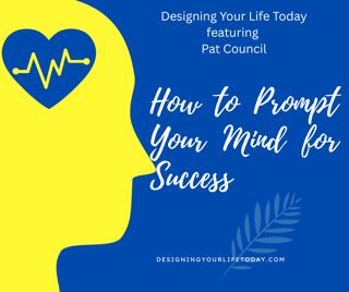 How to Prompt Your Mind for Success