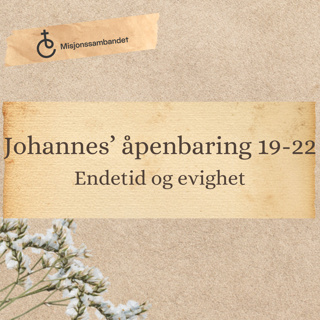Johannes' åpenbaring 19-22 "Endetid og evighet" | Magne Birkedal