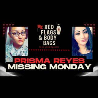 Missing Monday: Prisma Reyes