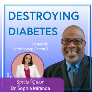 Episode 31: Diabetes and Women's Health: Supporting Young Women and Navigating Perimenopause with Dr. Sophia Miranda