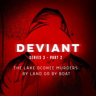 The Lake Oconee Murders Part 2: By Land or By Boat