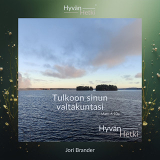 Tulkoon sinun valtakuntasi (08.07.2026)