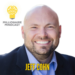 128: Make A Million Dollars Only Working 1 Day A Week In Your Business | Jeff Cohn