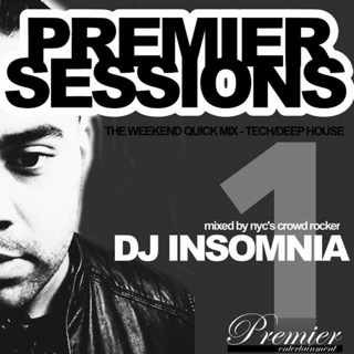 DJ Insomnia - Premier Sessions - The Weekend Mix #1