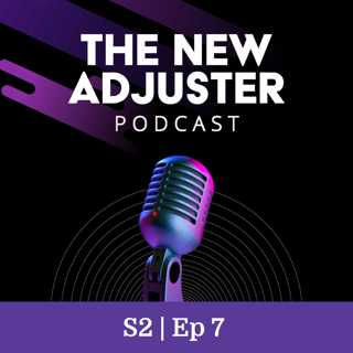 Season 2, Episode 7 – Navigating Insurance Policies as an Independent Adjuster