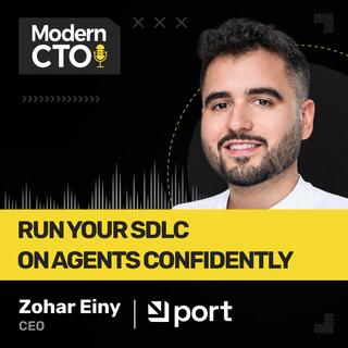 Run Your SDLC on Agents Confidently with Zohar Einy of Port.io