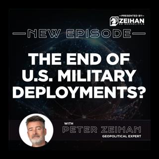 The End of U.S. Military Deployments? || Peter Zeihan