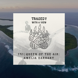 141 | Queen of the Air: Amelia Earhart