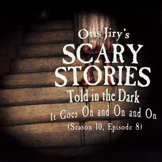 S10E008 – "It Goes On and On and On" – Scary Stories Told in the Dark