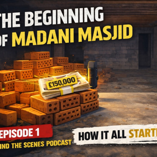 EPS 1 - Could Madani Masjid Have Ended Before It Began?