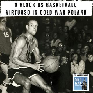 A Black US Basketball Virtuoso in Cold War Poland (396)
