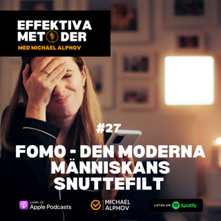 #27 FOMO - den moderna människans snuttefilt