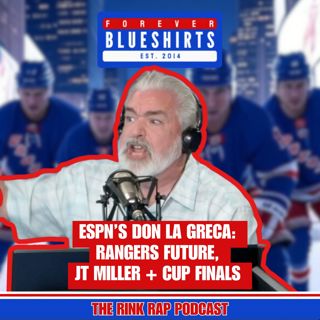 ESPN Radio's Don La Greca: Rangers Future, Sam Rosen Tribute, and Stanley Cup Final Preview