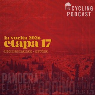 S14 Ep137: Vuelta a Espana 2026 | Stage 17 | Dos Hermanas > Sevilla