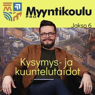 Kysymys- ja kuuntelutaidot – #6