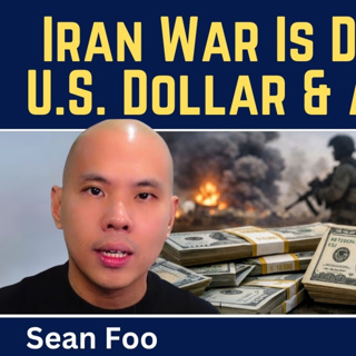 Sean Foo: Iran War Is Destroying the U.S. Dollar & AI Buildout