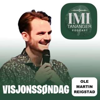 Ole Martin Reigstad - Visjonssøndag