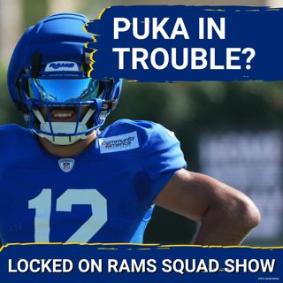 RAMS SQUAD SHOW: Puka Nacua SUSPENSION talk? Myles Garrett has knee swelling + preseason opener!