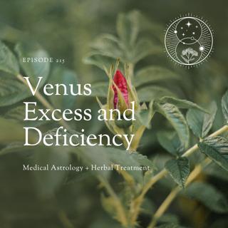 Venus Excess & Deficiency: Medical Astrology & Herbal Treatment