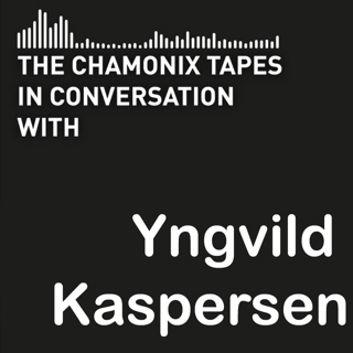 Episode 228 – The Chamonix Tapes – Yngvild Kaspersen
