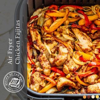 Air Fryer Chicken Fajitas