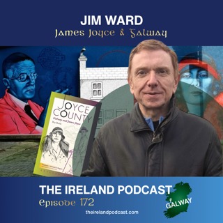 172. Jim Ward: James Joyce & Galway - Bloomsday Special!