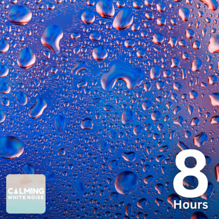 Sound of Raindrops (8 Hours) | White Noise for Meditation and Deep Sleep