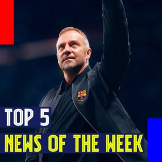Top 5 News of the Week | Flick's Contract, UCL Rivals, and ter Stegen vs. Messi
