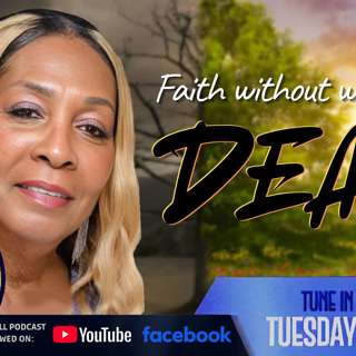 FAITH WITHOUT WORK IS DEAD!