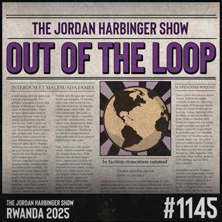 1145: Rwanda 2025 | Out of the Loop