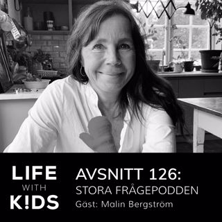 126- Stora frågepodden med Malin Bergström