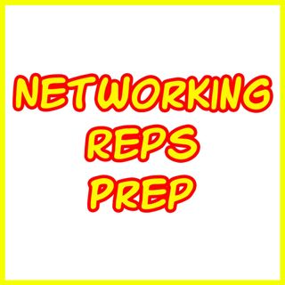 Networking-Reps-Prep