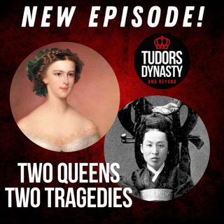 Two Queens, Two Tragedies: Empress Sisi & Queen Min