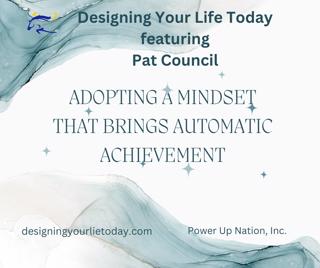 Adopting a Mindset that Brings Automatic Achievment