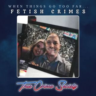 Fetish-Related Murders | Michael Dale & Christine Banfield