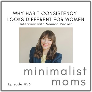 Why Habit Consistency Looks Different for Women | Monica Packer (EP453)