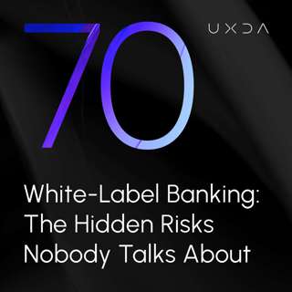 #70 White-Label Banking: The Hidden Risks Nobody Talks About